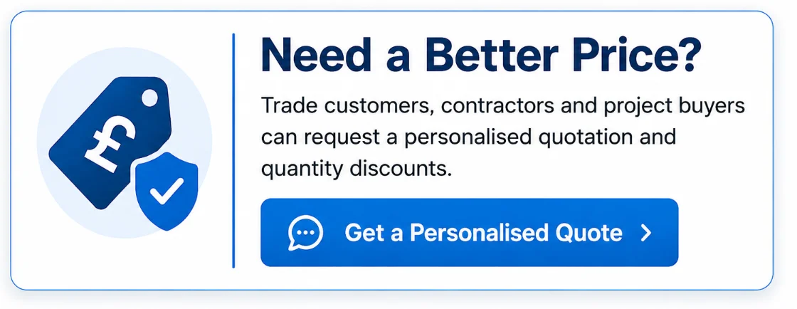 Trade or project quantity? Get a personalised quote